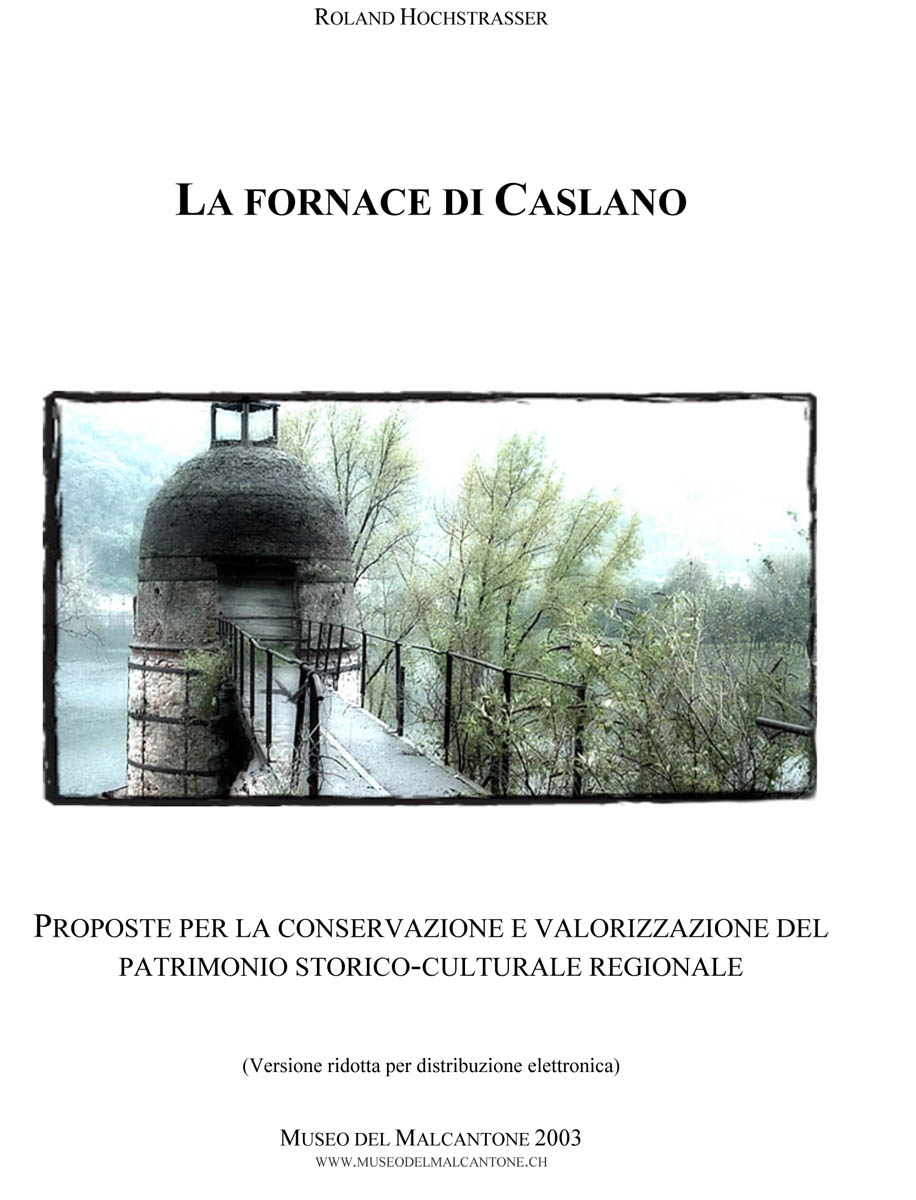 La fornace di Caslano, Proposte per la conservazione e valorizzazione del patrimonio storico-culturale regionale