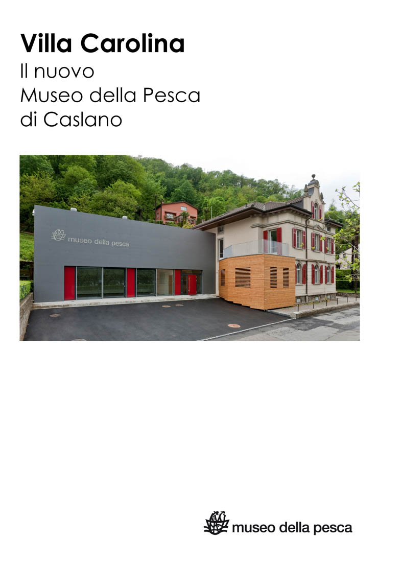 Villa Carolina: Progetto di nuova sede del Museo della Pesca di Caslano